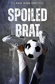 Spoiled Brat by Clara Ann Simons