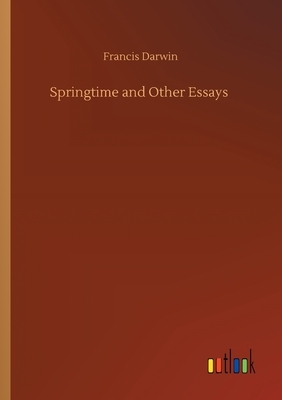 Springtime and Other Essays by Francis Darwin