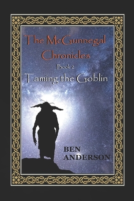 Taming the Goblin by Ben Anderson
