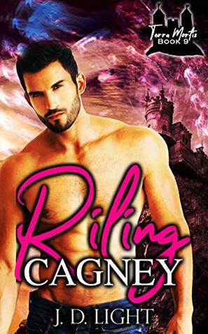 Riling Cagney by J. D. Light