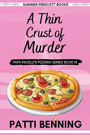 A Thin Crust of Murder by Patti Benning