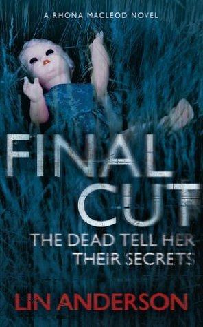 Final Cut: Rhona Macleod Book 6 by Lin Anderson, Lin Anderson