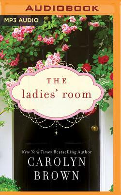 The Ladies' Room by Carolyn Brown