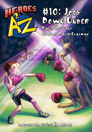 Heroes A2Z #10: Joey Down Under by Charles David Clasman, David Anthony