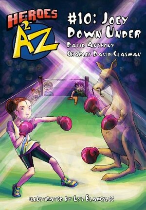 Heroes A2Z #10: Joey Down Under by David Anthony, Charles David Clasman