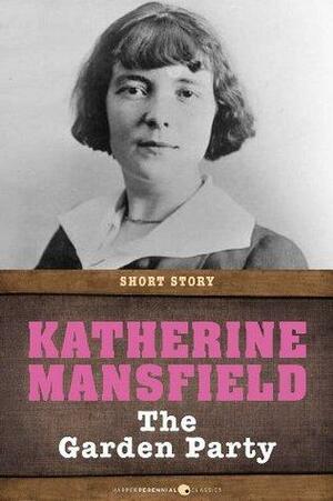 The Garden Party: Short Story by Katherine Mansfield