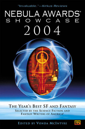 Nebula Awards Showcase 2004 by Richard Chwedyk, Ursula K. Le Guin, Charles Stross, Vonda N. McIntyre, Michael Swanwick, Ted Chiang, Katherine Anne MacLean, Jack McDevitt, Adam-Troy Castro, Megan Lindholm, Carol Emshwiller, Neil Gaiman