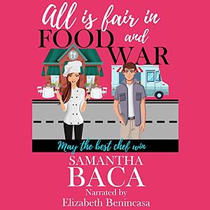 All Is Fair In Food And War by Samantha Baca