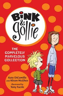 Bink and Gollie: The Completely Marvelous Collection by Kate DiCamillo, Alison McGhee
