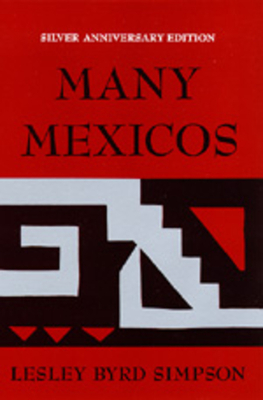 Many Mexicos: Fourth Edition Revised (Silver Anniversary Edition) by Lesley Byrd Simpson