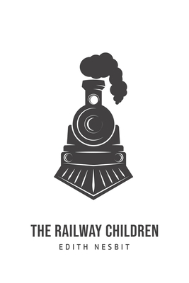 The Railway Children by E. Nesbit