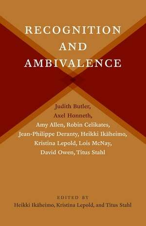 Recognition and Ambivalence by Kristina Lepold, Heikki Ikäheimo, Titus Stahl