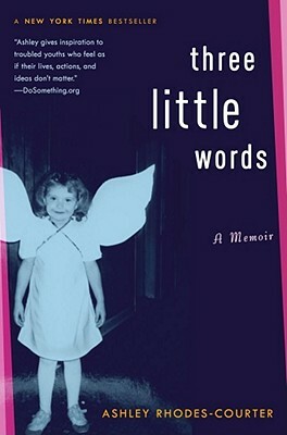 Three Little Words by Ashley Rhodes-Courter