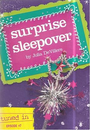 Surprise Sleepover by Julia DeVillers