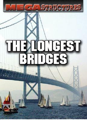 The Longest Bridges by Susan K. Mitchell