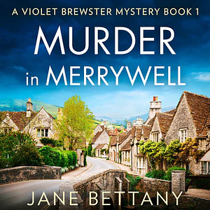 Murder in Merrywell by Jane Bettany