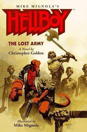 Hellboy The Lost Army by Christopher Golden, Mike Mignola