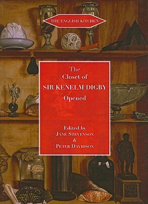 Closet of the Eminently Learned Sir Kenelme Digbie, Opened (1669) by Peter Davidson, Kenelm Digby, Jane Stevenson