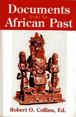 Documents from the African Past by Robert O. Collins