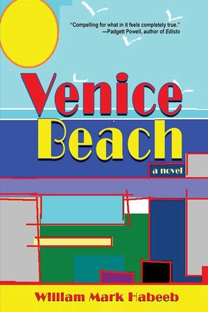 Venice Beach by William Mark Habeeb