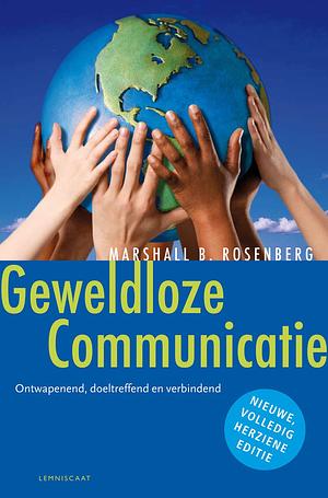 Geweldloze communicatie by Marshall B. Rosenberg
