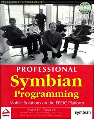 Professional Symbian Programming: Mobile Solutions on the EPOC Platform by Jonathan Allin, Leigh Edwads, Jonathan Dixon, Leigh Edwards, Mark Heath