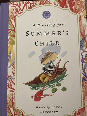 A Blessing for Summer's Child by Peter Hinckley