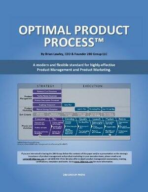 Optimal Product Process by Brian Lawley