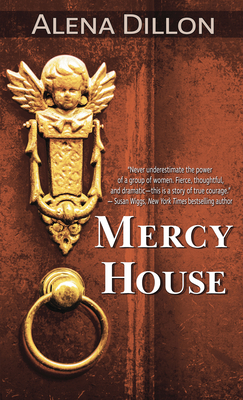 Mercy House by Alena Dillon