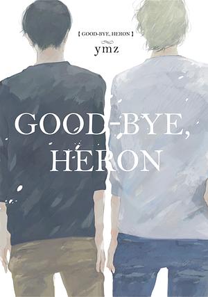 Good-Bye, Heron by ymz