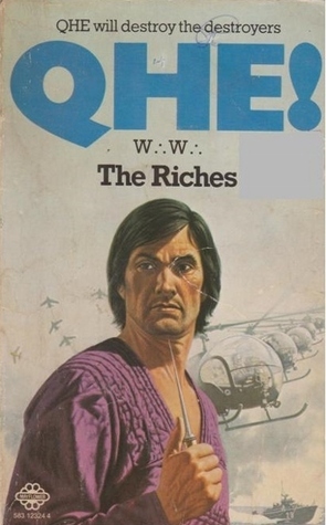 The Riches (Qhe 3) by W.W. (William Bloom)