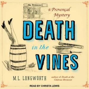 Death in the Vines by M.L. Longworth