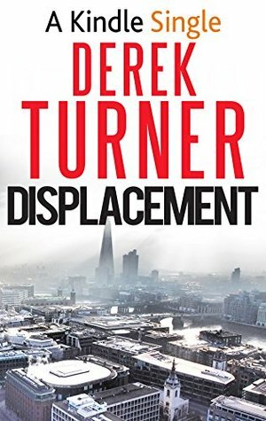 Displacement by Derek Turner