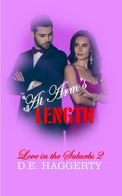 At Arm's Length: An Enemies to Lovers Romantic Comedy by D.E. Haggerty