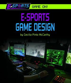 E-Sports Game Design by Cecilia Pinto McCarthy