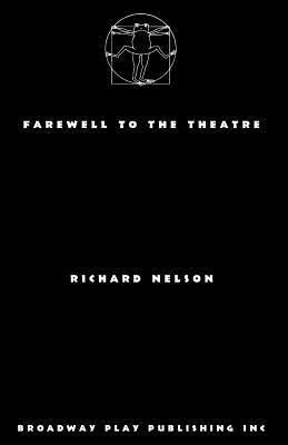 Farewell to the Theatre by Richard Nelson