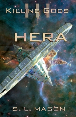 Hera: I don't want to start an interstellar war over a few demigods and a trip to a library, but I will. by S. L. Mason