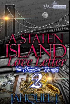 A Staten Island Love Letter 2: The Forgotten Borough  by Jahquel J.