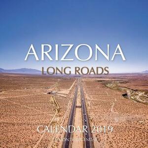 Arizona Long Roads Calendar 2019: 16 Month Calendar by Mason Landon