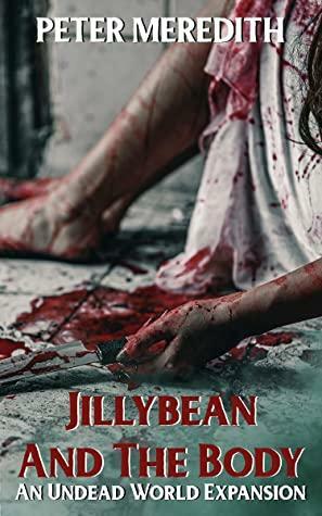 Jillybean and the Body by Peter Meredith