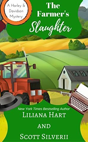 The Farmer's Slaughter by Liliana Hart, Scott Silverii