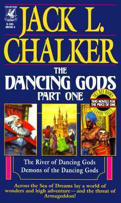 The Dancing Gods, Part 1: River of the Dancing Gods / Demons of the Dancing Gods by Jack L. Chalker