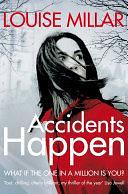 Accidents Happen by Louise Millar