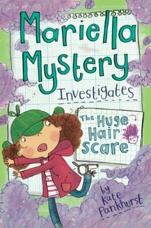 The Huge Hair Scare by Kate Pankhurst