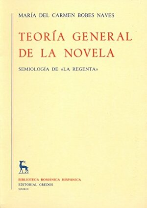 Teoria General de La Novela by María del Carmen Bobes Naves