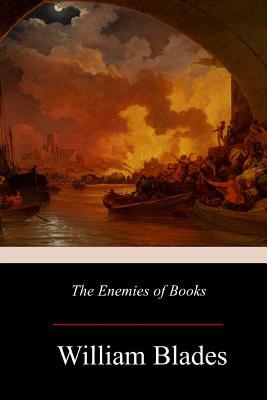 The Enemies of Books by William Blades