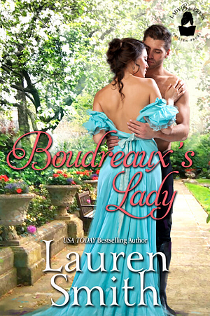 Boudreaux's Lady: A Boudreaux Universe Novel by Lauren Smith