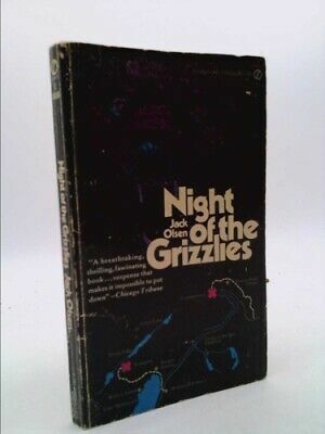 Night of the Grizzlies by Jack Olsen