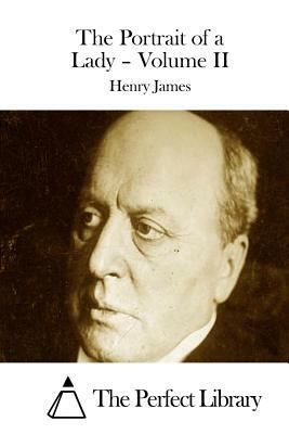 The Portrait of a Lady - Volume II by Henry James