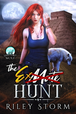 The 'Ex'-Mate Hunt by Riley Storm